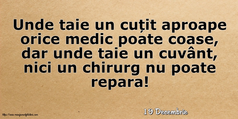 Felicitari de 19 Decembrie - 19 Decembrie - Unde taie un cuțit aproape orice medic poate coase