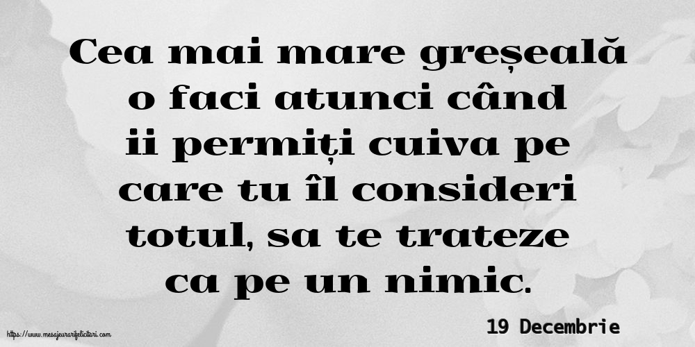 Felicitari de 19 Decembrie - 19 Decembrie - Cea mai mare greșeală