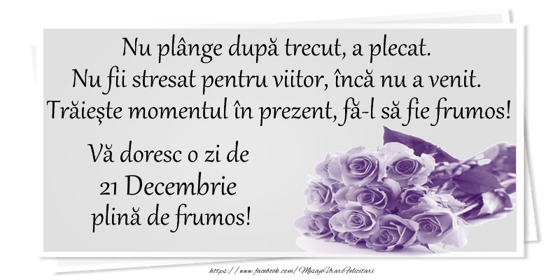 Felicitari de 21 Decembrie - Va doresc o zi de 21 Decembrie plina de frumos!