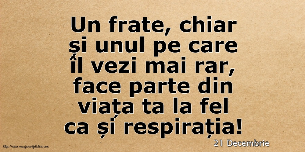 Felicitari de 21 Decembrie - 21 Decembrie - Pentru fratele meu