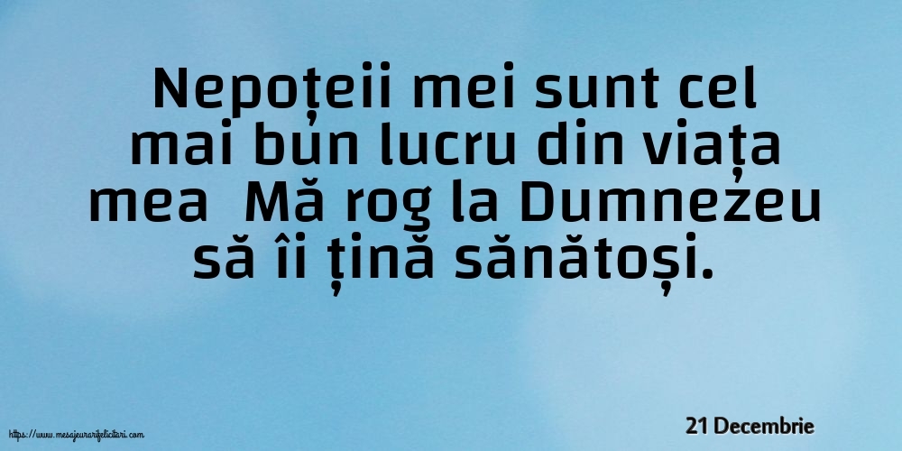 Felicitari de 21 Decembrie - 21 Decembrie - Nepoțeii mei sunt cel mai bun lucru