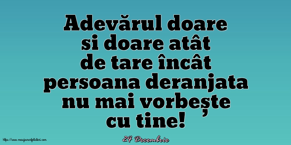 Felicitari de 24 Decembrie - 24 Decembrie - Adevărul doare