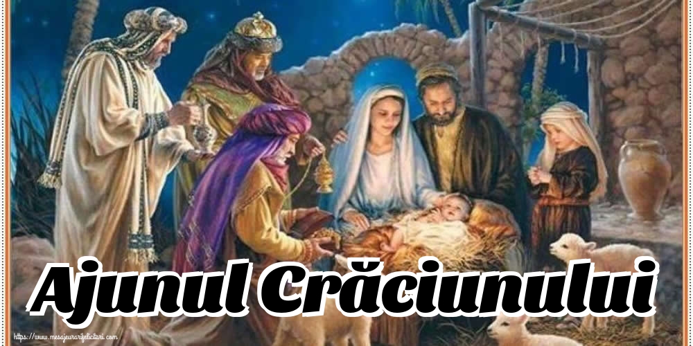 Felicitari de 24 Decembrie - Ajunul Crăciunului