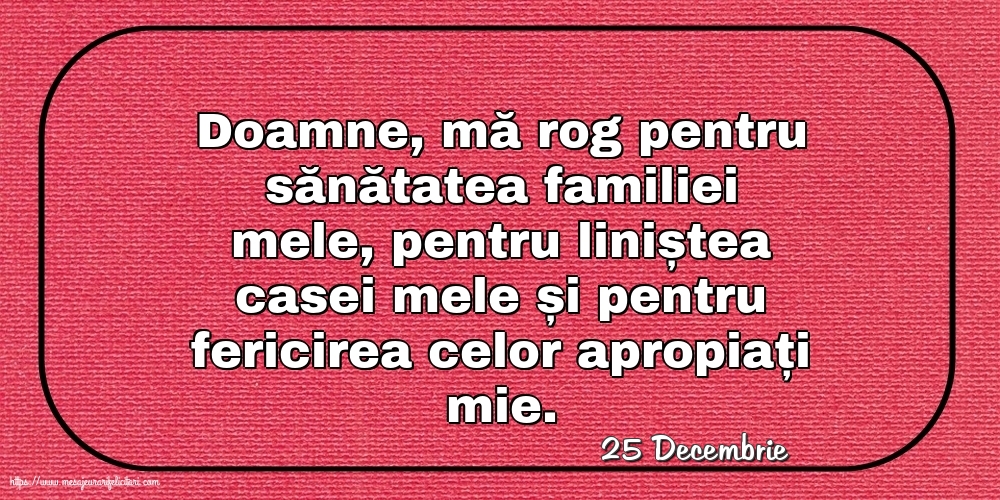 Felicitari de 25 Decembrie - 25 Decembrie - Rugă pentru familie