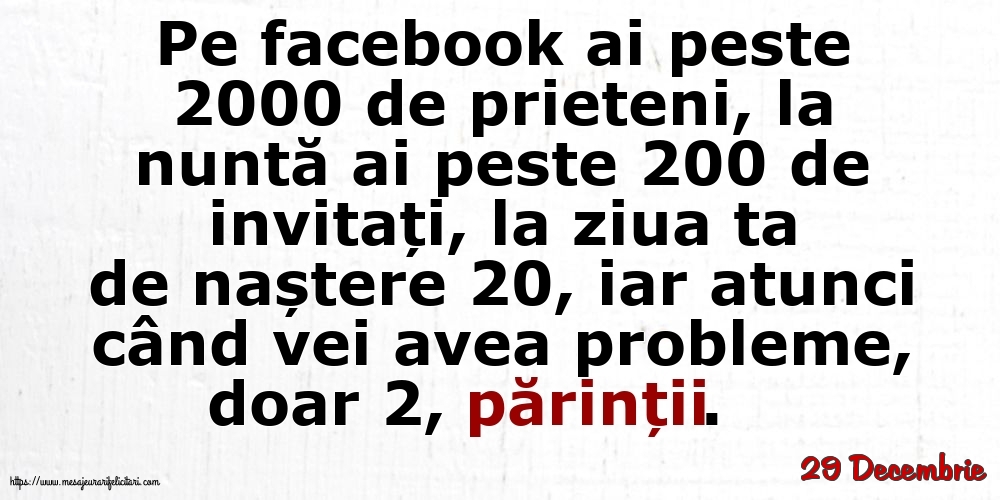 Felicitari de 29 Decembrie - 29 Decembrie - Pe facebook ai peste 2000 de prieteni, la nuntă ai peste 200 de invitați...