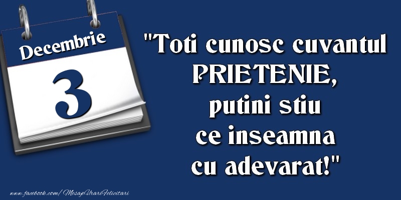 Toti cunosc cuvantul PRIETENIE, putini stiu ce inseamna cu adevarat! 3 Decembrie