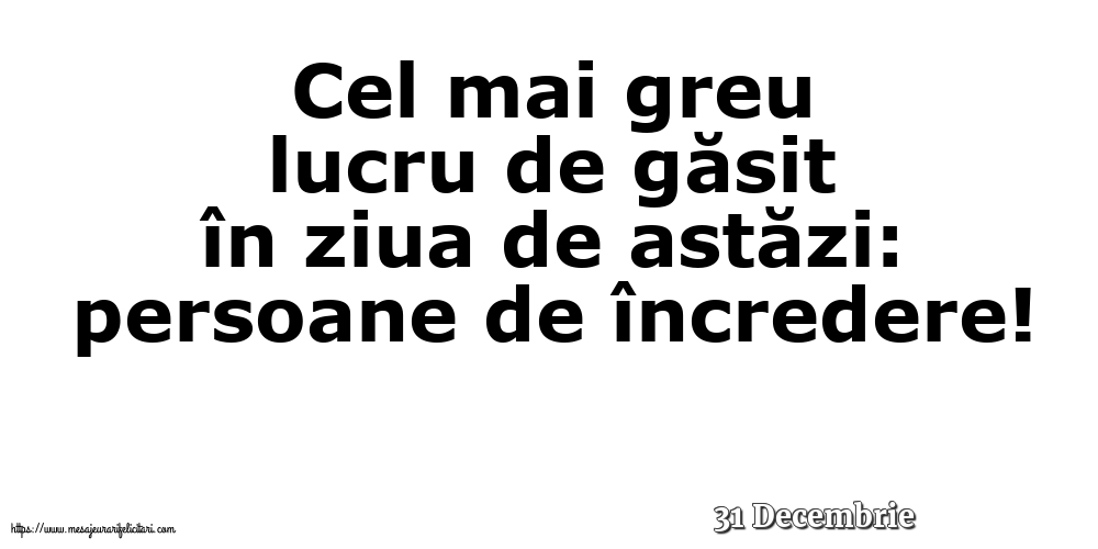 Felicitari de 31 Decembrie - 31 Decembrie - Cel mai greu lucru