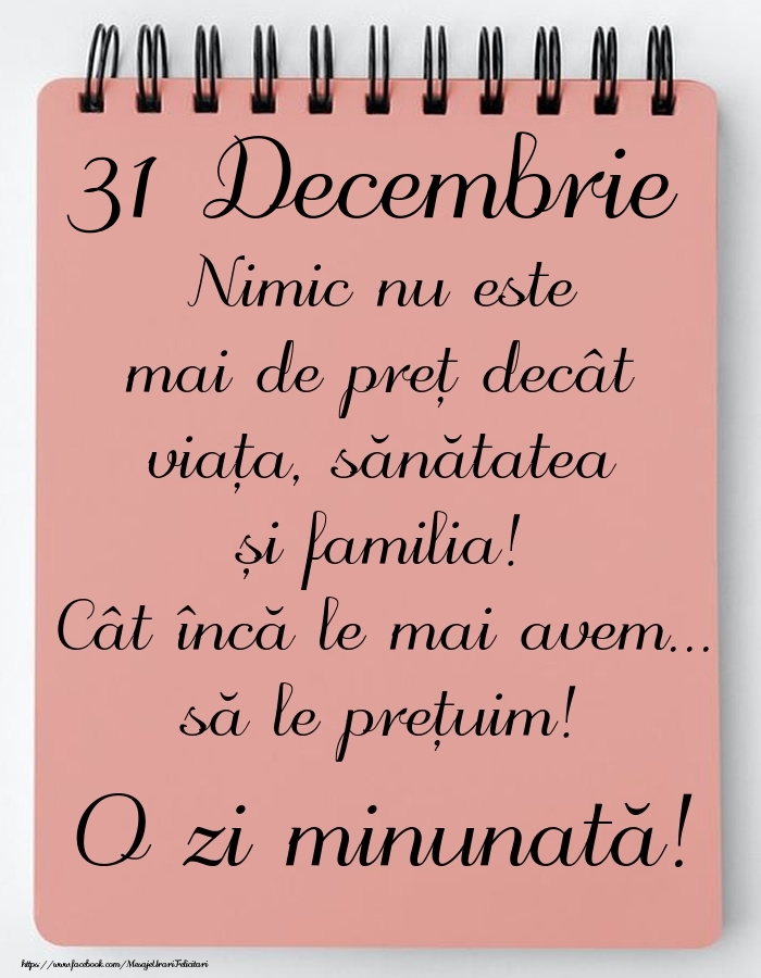 Mesajul zilei de astăzi 31 Decembrie - O zi minunată!