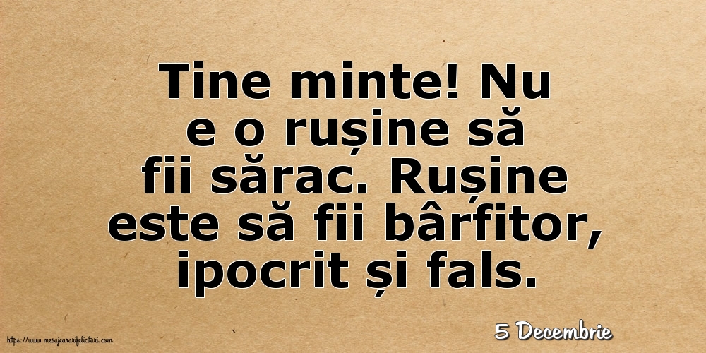 Felicitari de 5 Decembrie - 5 Decembrie - Nu e o rușine să fii sărac