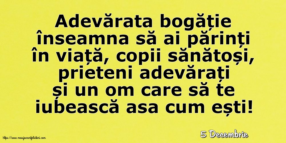 Felicitari de 5 Decembrie - 5 Decembrie - Adevărata bogăție