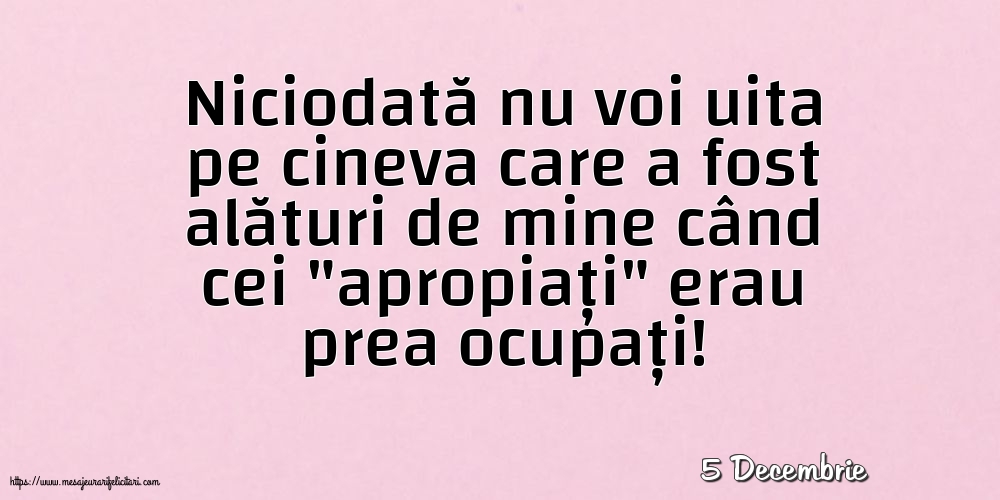 Felicitari de 5 Decembrie - 5 Decembrie - Niciodată nu voi uita