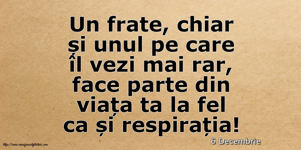 Felicitari de 6 Decembrie - 6 Decembrie - Pentru fratele meu