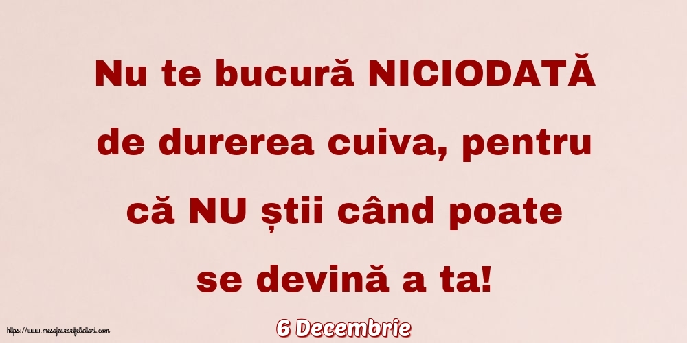 Felicitari de 6 Decembrie - 6 Decembrie - Nu te bucură