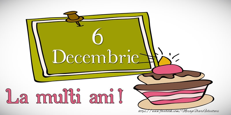 Decembrie 6 La multi ani!