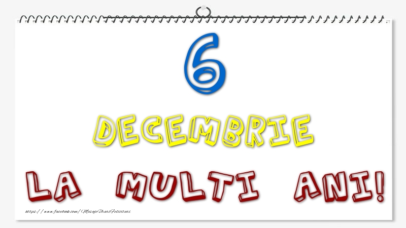 Felicitari de 6 Decembrie - 6 Decembrie - La multi ani!