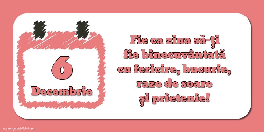 Fie ca ziua să-ți fie binecuvântată cu fericire, bucurie, raze de soare și prietenie!