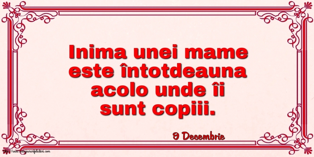 Felicitari de 9 Decembrie - 9 Decembrie - Inima unei mame