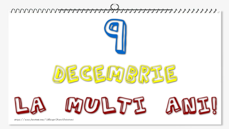 Felicitari de 9 Decembrie - 9 Decembrie - La multi ani!