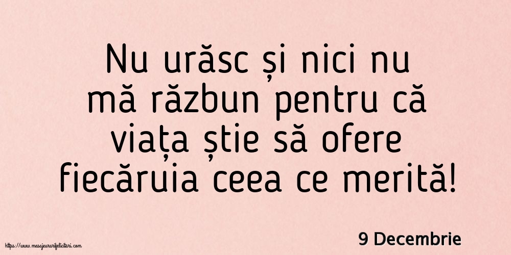 Felicitari de 9 Decembrie - 9 Decembrie - Nu urăsc și nici nu mă răzbun