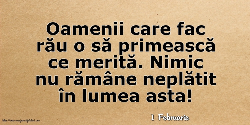 Felicitari de 1 Februarie - 1 Februarie - Oamenii care fac rău