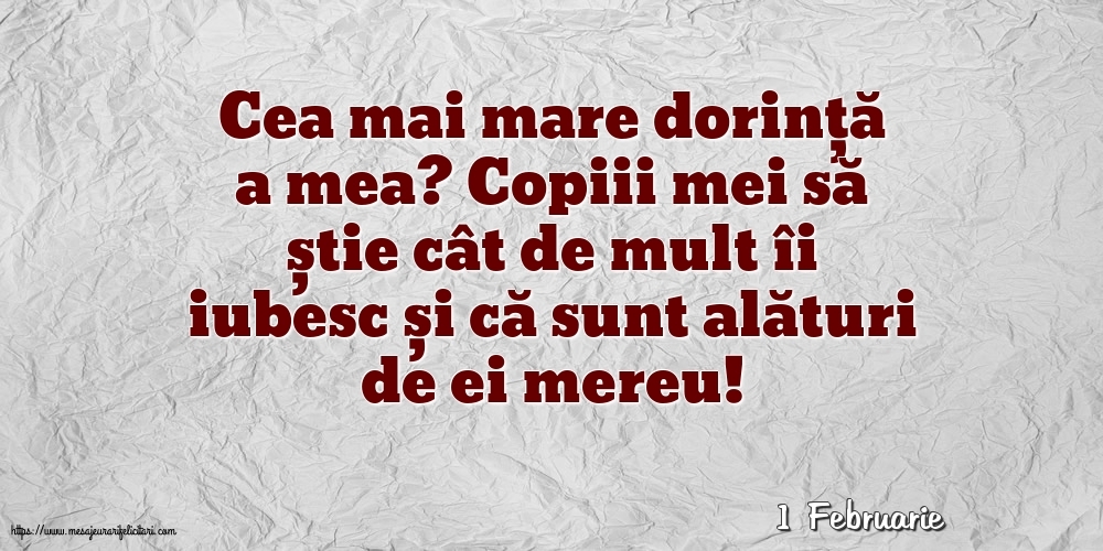 Felicitari de 1 Februarie - 1 Februarie - Cea mai mare dorință a mea