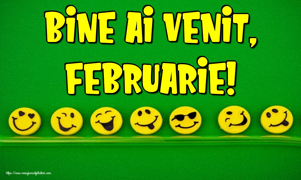 Felicitari de 1 Februarie - Bine ai venit, Februarie!