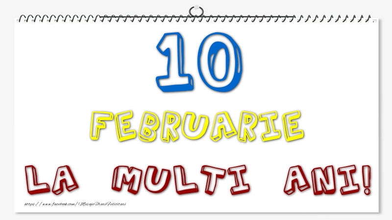 Felicitari de 10 Februarie - 10 Februarie - La multi ani!