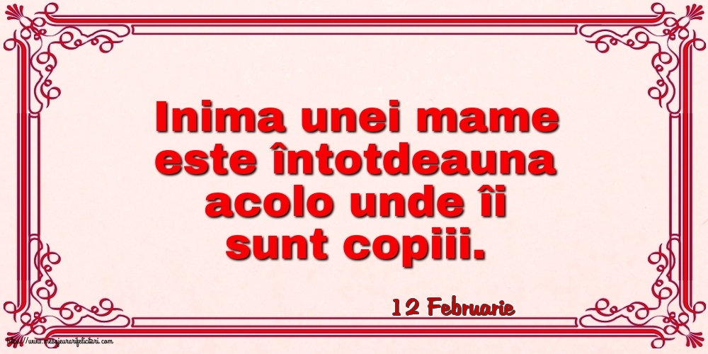 Felicitari de 12 Februarie - 12 Februarie - Inima unei mame