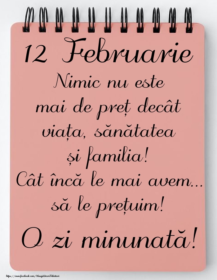 Mesajul zilei de astăzi 12 Februarie - O zi minunată!