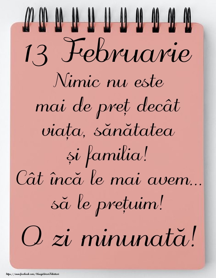 Felicitari de 13 Februarie - Mesajul zilei de astăzi 13 Februarie - O zi minunată!
