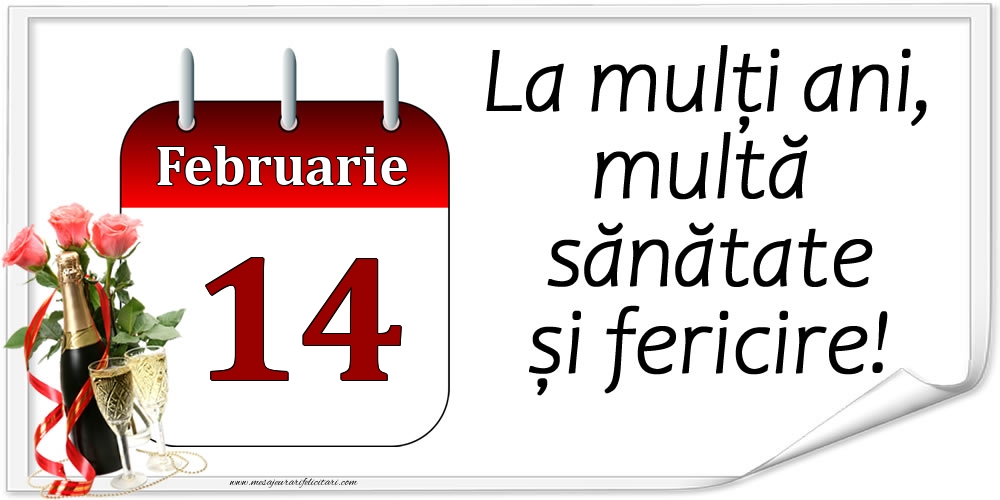 La mulți ani, multă sănătate și fericire! - 14.Februarie