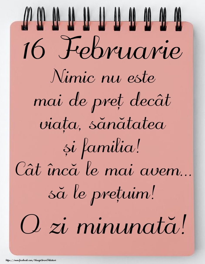 Felicitari de 16 Februarie - Mesajul zilei de astăzi 16 Februarie - O zi minunată!