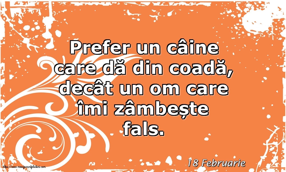 Felicitari de 18 Februarie - 18 Februarie - Prefer un câine care dă din coadă