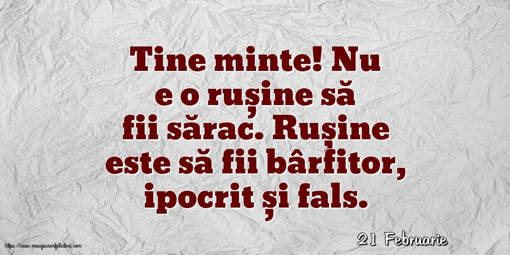 Felicitari de 21 Februarie - 21 Februarie - Nu e o rușine să fii sărac