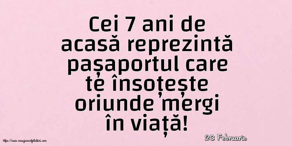 Felicitari de 23 Februarie - 23 Februarie - Cei 7 ani de acasă reprezintă pașaportul