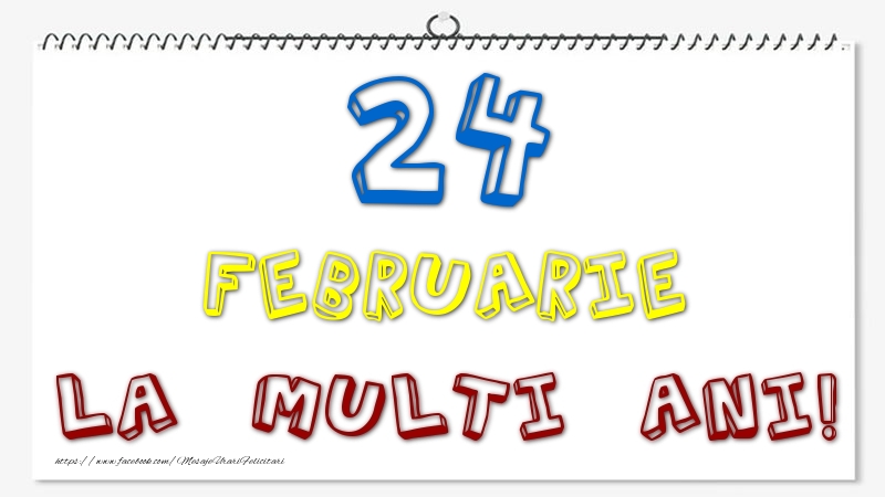 Felicitari de 24 Februarie - 24 Februarie - La multi ani!