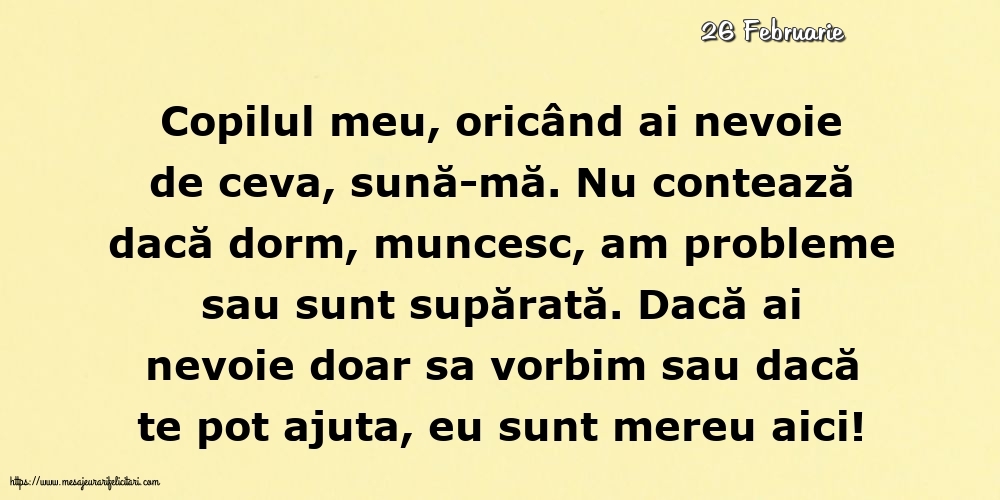 Felicitari de 26 Februarie - 26 Februarie - Pentru copilul meu... Semnat: Mama