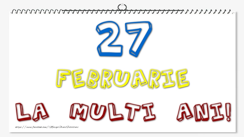 Felicitari de 27 Februarie - 27 Februarie - La multi ani!