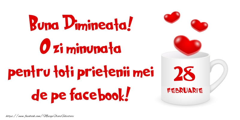 Felicitari de 28 Februarie - Buna Dimineata! - 28.Februarie