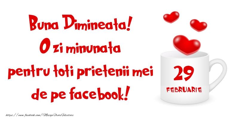 Felicitari de 29 Februarie - Buna Dimineata! - 29.Februarie