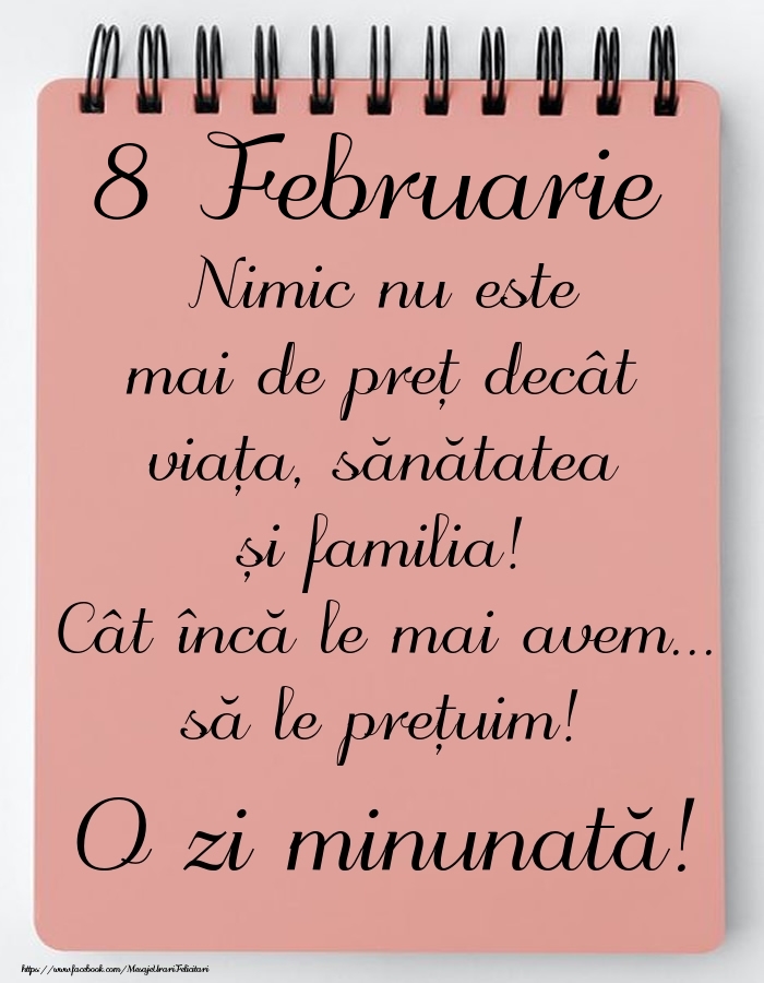 Mesajul zilei de astăzi 8 Februarie - O zi minunată!