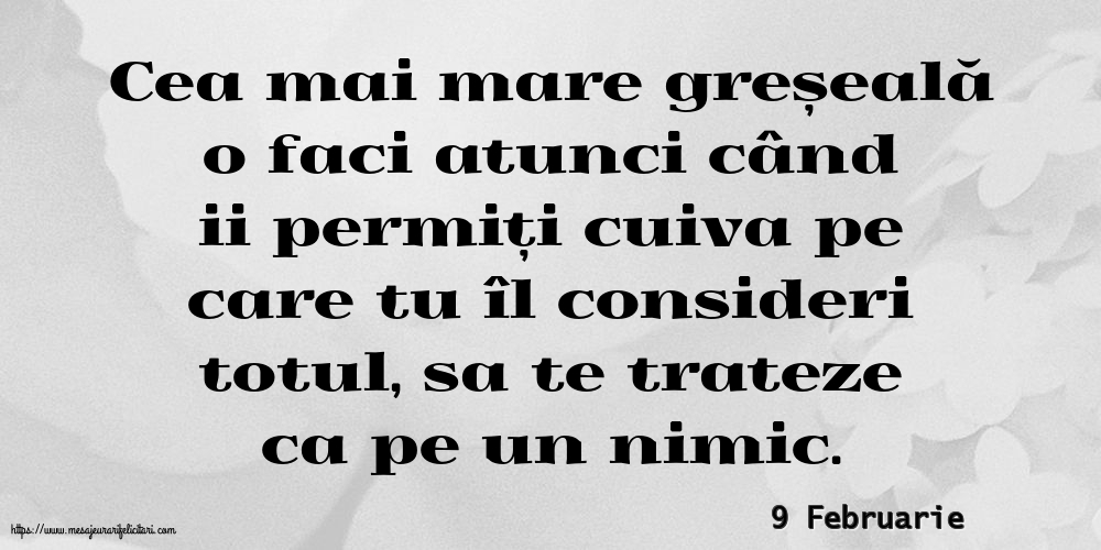 Felicitari de 9 Februarie - 9 Februarie - Cea mai mare greșeală