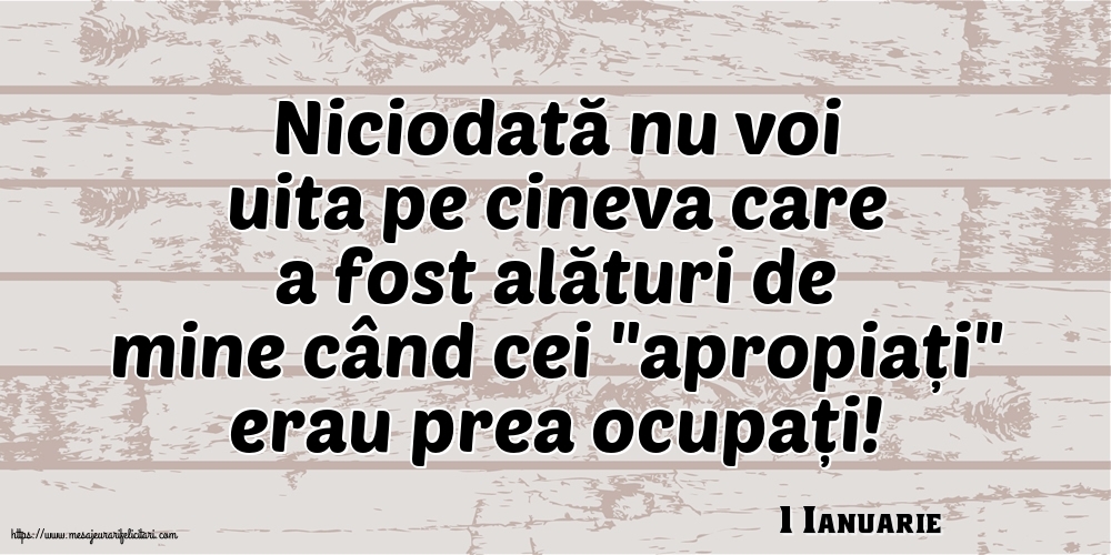 Felicitari de 1 Ianuarie - 1 Ianuarie - Niciodată nu voi uita