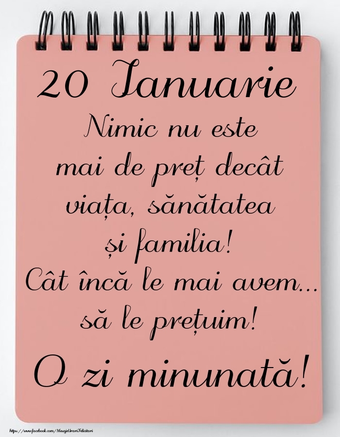Mesajul zilei de astăzi 20 Ianuarie - O zi minunată!