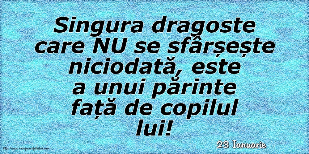 Felicitari de 23 Ianuarie - 23 Ianuarie - Singura dragoste