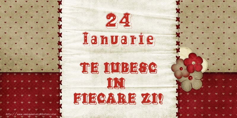 Felicitari de 24 Ianuarie - Astazi este 24 Ianuarie si vreau sa-ti amintesc ca te iubesc!