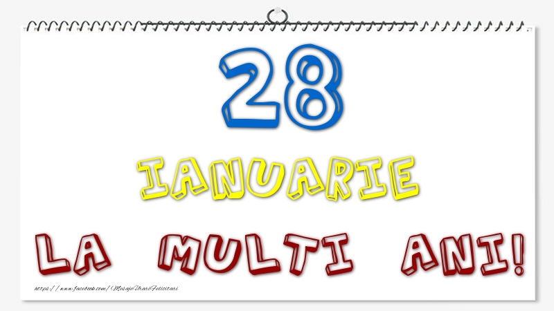 28 Ianuarie - La multi ani!
