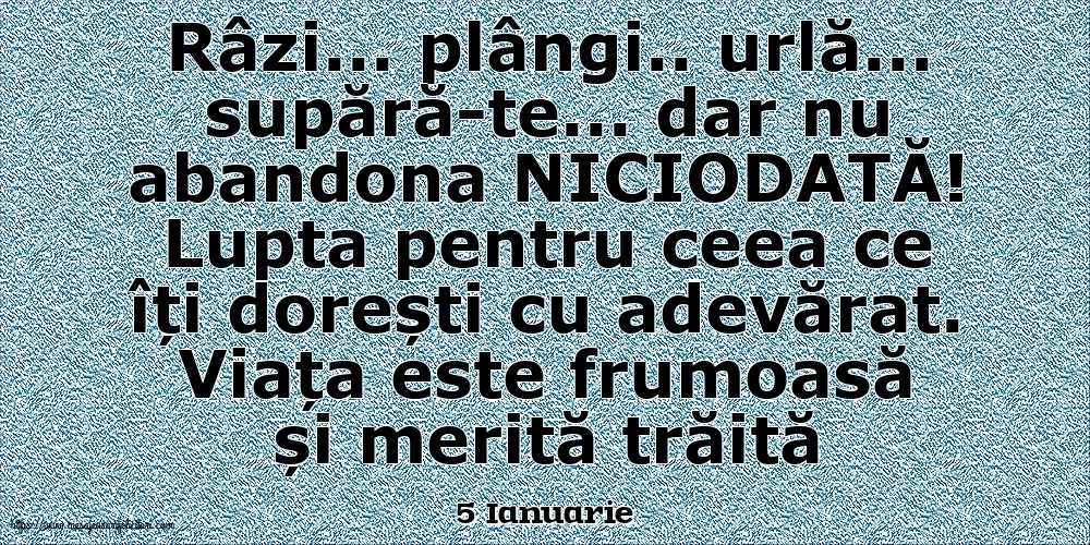 Felicitari de 5 Ianuarie - 5 Ianuarie - Lupta pentru ceea ce îți dorești