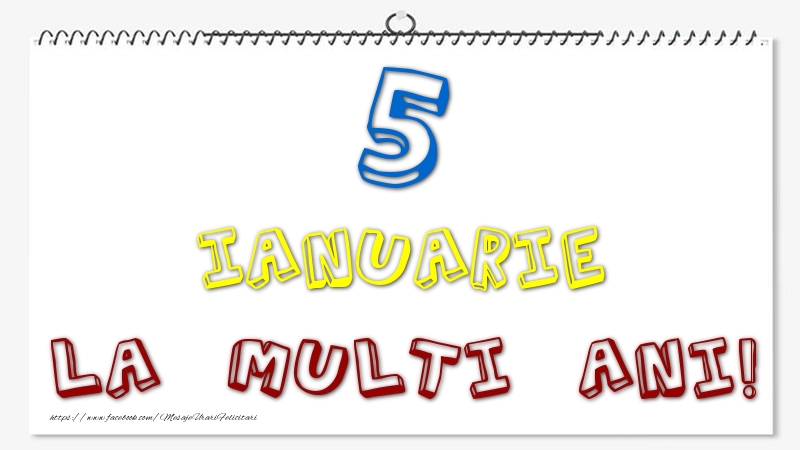 5 Ianuarie - La multi ani!