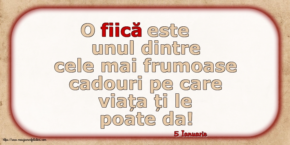 Felicitari de 5 Ianuarie - 5 Ianuarie - O fiică